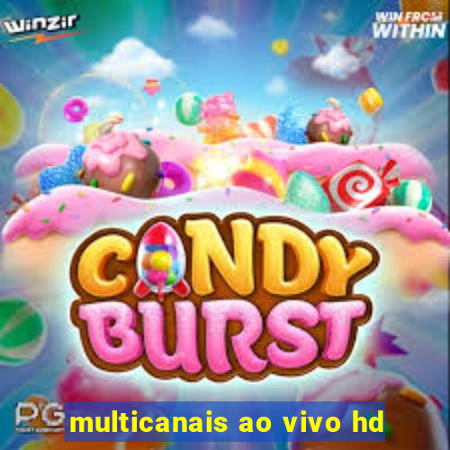 multicanais ao vivo hd